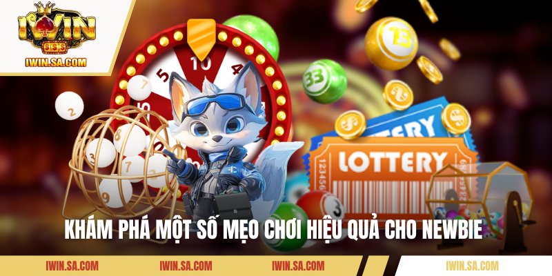 Khám phá một số mẹo chơi hiệu quả cho newbie 