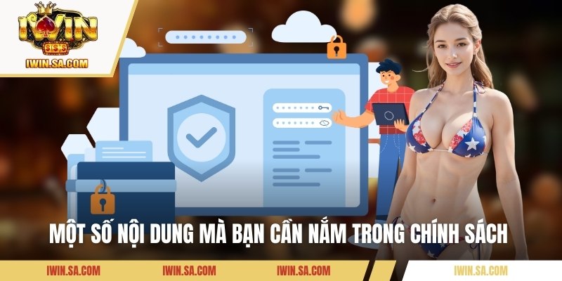 Một số nội dung mà bạn cần nắm trong chính sách 