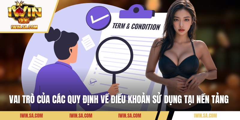 Vai trò của các quy định về điều khoản sử dụng tại nền tảng 