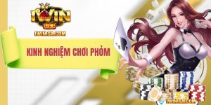 kinh nghiệm chơi phỏm