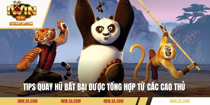 Tips quay hũ bất bại được tổng hợp từ các cao thủ 